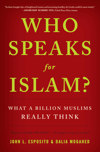 Who Speaks for Islam?: What a Billion Muslims Really Think book cover by John L. Esposito, Dalia Mogahed