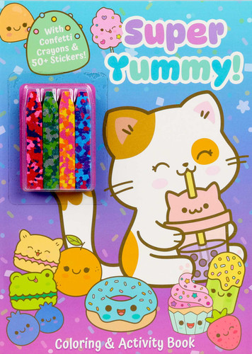 Super Yummy! Coloring & Activity Book with 4 Confetti Crayons and 50+ Stickers (Color & Activity with Crayons) book cover by Editors of Silver Dolphin Books