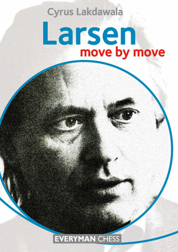 Larsen (Move by Move) book cover by Cyrus Lakdawala