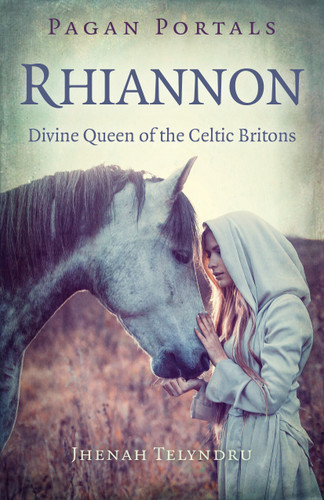 Pagan Portals - Rhiannon: Divine Queen of the Celtic Britons book cover by Jhenah Telyndru