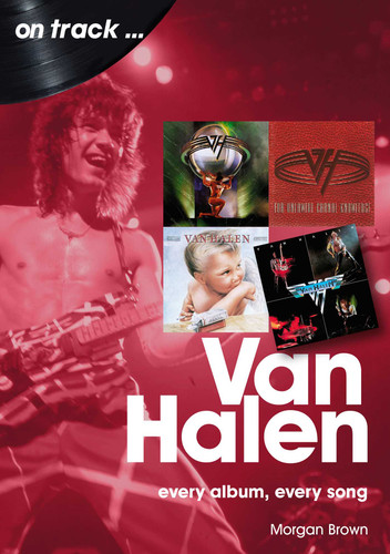 Van Halen: every album, every song (On Track) book cover by Morgan Brown