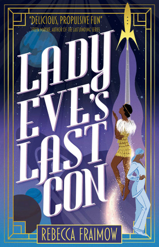 Lady Eve's Last Con book cover by Rebecca Fraimow