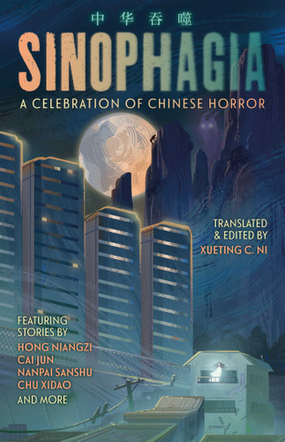 Sinophagia: A Celebration of Chinese Horror 2024 book cover by Yimei Tangguo, Cai Jun, Chi Hui, Chu Xidao, Chuan Ge, Fan Zhou, Goodnight Xiaoqing, Zhou Haohui, Gu Shi, She Cong Ge, Su Min, Hong Niangzi, Zhou Dedong, Nanpai Sanshu