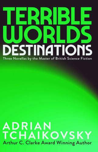 Terrible Worlds: Destinations (Terrible Worlds: Destinations) book cover by Adrian Tchaikovsky