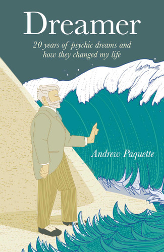Dreamer: 20 Years of Psychic Dreams and How They Changed My Life book cover by Andy Paquette