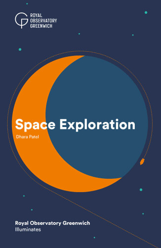 Space Exploration: Royal Observatory Greenwich Illuminates book cover by Dhara Patel