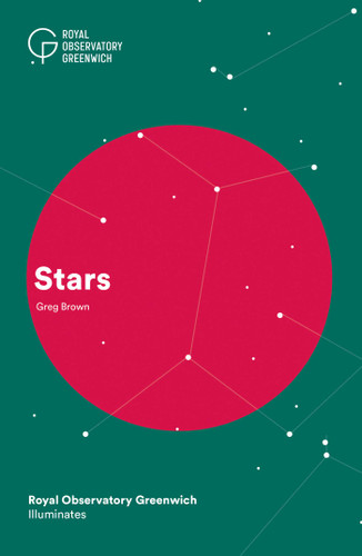 Stars: Royal Observatory Greenwich Illuminates book cover by Dr. Greg Brown