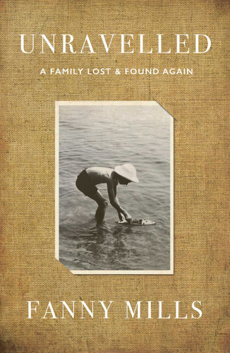 Unravelled: A Family Lost and Found book cover by Fanny Mills