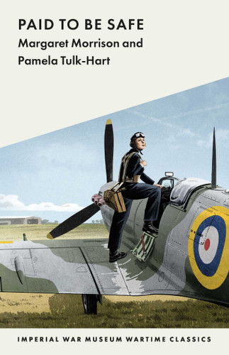Paid Be Safe: 7790 Wartime Classics (Imperial War Museum Wartime Classics) book cover by Margaret Morrison