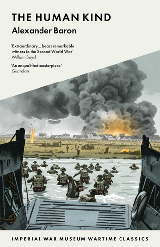 The Human Kind: 7790 Wartime Classics (Imperial War Museum Wartime Classics) book cover by Alexander Baron