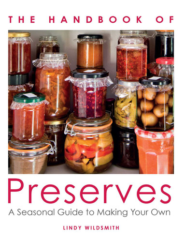 The Handbook of Preserves: A Seasonal Guide to making Your Own book cover by Lindy Wildsmith