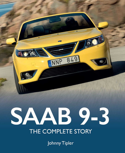 Saab 9-3: The Complete Story book cover by Johnny Tipler