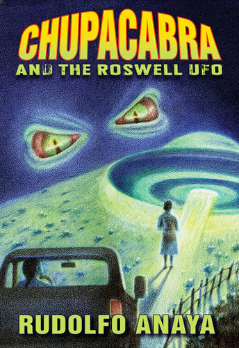 ChupaCabra and the Roswell UFO book cover by Rudolfo Anaya