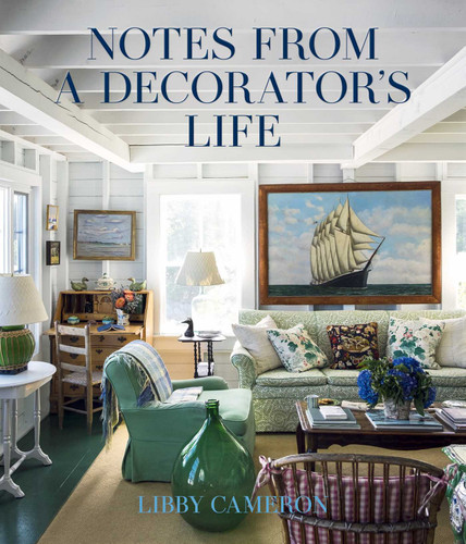 Notes from a Decorator's Life book cover by Libby Cameron