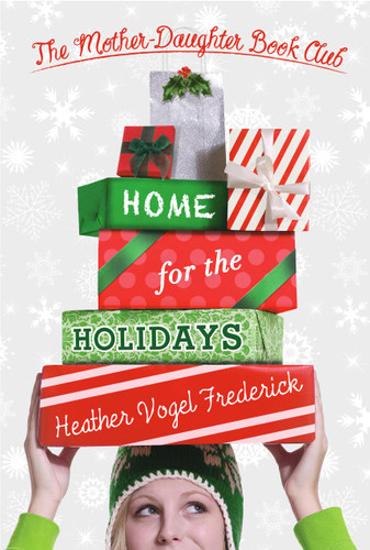 Home for the Holidays (The Mother-Daughter Book Club) book cover by Heather Vogel Frederick
