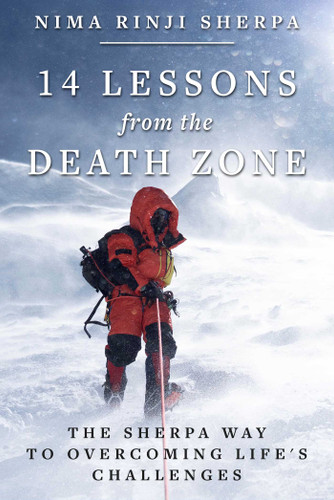 14 Lessons from the Death Zone: The Sherpa Way to Overcoming Life's Challenges book cover by Nima Rinji Sherpa