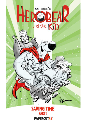 Herobear and the Kid Vol. 2: Saving Time, Part 1 (Herobear and the Kid) book cover by Mike Kunkel