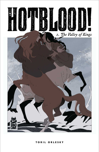 Hotblood! Vol. 2: The Valley of Kings (Hotblood!) book cover by Toril Orlesky