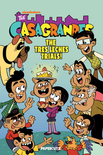 The Casagrandes Vol. 11: The Tres Leches Trials! (The Casagrandes) book cover by Chas! Pangburn, The Casagrandes Creative Team