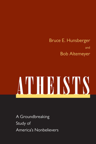 Atheists: A Groundbreaking Study of America's Nonbelievers book cover by Bruce E. Hunsberger, Bob Altemeyer