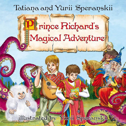 Prince Richard's Magical Adventure book cover by Tatiana Speranskaia