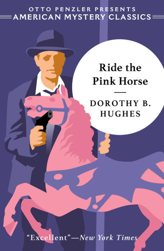 Ride the Pink Horse (American Mystery Classics) book cover by Dorothy B Hughes
