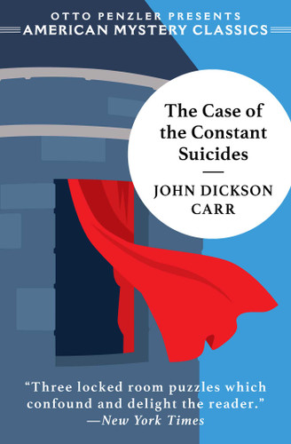 The Case of the Constant Suicides (Dr. Gideon Fell) book cover by John Dickson Carr