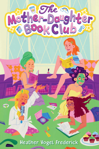 The Mother-Daughter Book Club (The Mother-Daughter Book Club) book cover by Heather Vogel Frederick