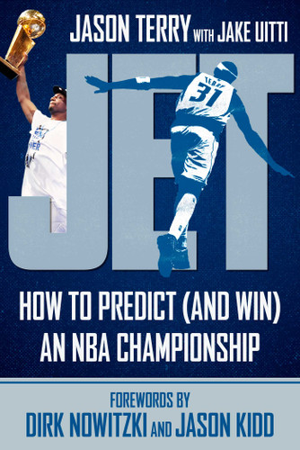Jet: How to Predict (and Win) an NBA Championship book cover by Jason Terry