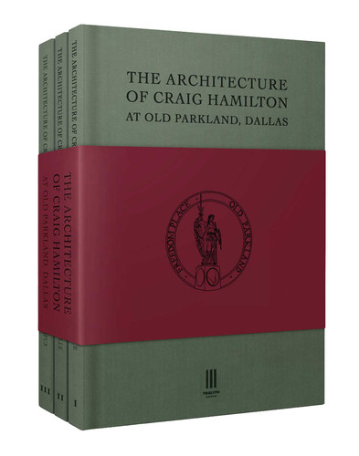 The Architecture of Craig Hamilton at Old Parkland, Dallas 3 Vol Set book cover by Clive Aslet