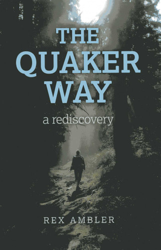 The Quaker Way: A Rediscovery book cover by Rex Ambler