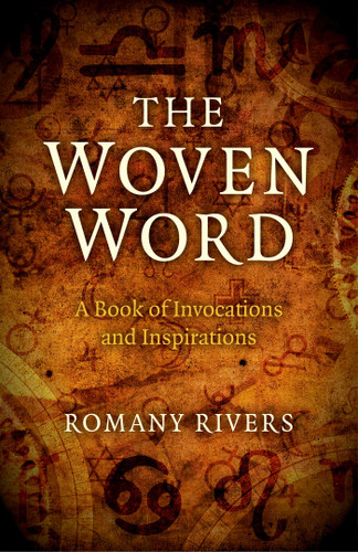 The Woven Word: A Book of Invocations and Inspirations book cover by Romany Rivers