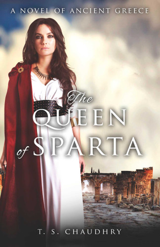 The Queen of Sparta: A Novel of Ancient Greece book cover by T. S. Chaudhry