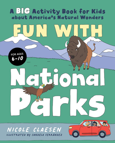 Fun with National Parks: A Big Activity Book for Kids about America's Natural Wonders