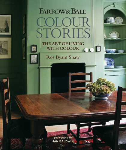 Farrow & Ball Colour Stories: The Art of Living with Colour book cover by Ros Byam Shaw