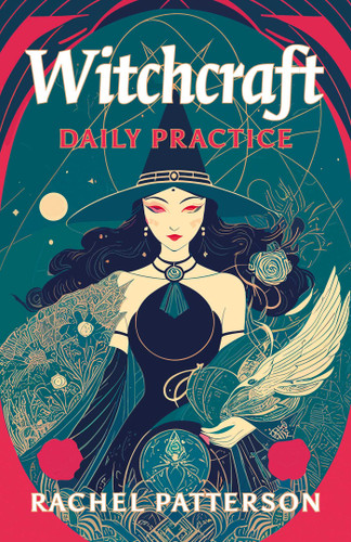 Witchcraft - Daily Practice book cover by Rachel Patterson
