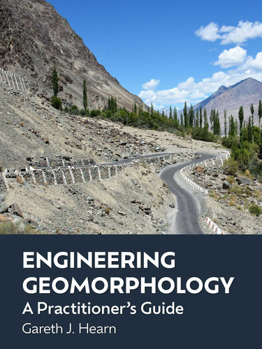 Engineering Geomorphology: A Practitioner's Guide book cover by Gareth J Hearn