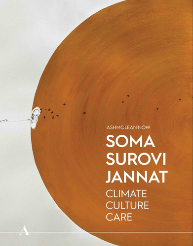 Soma Surovi Jannat: Climate, Culture, Care (Ashmolean NOW) book cover by Mallica Kumbera Landrus