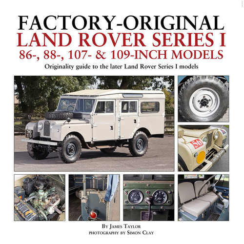 Factory-Original Land Rover Series I 86-, 88-, 107- & 109-inch models (Factory-Original) book cover by James Taylor