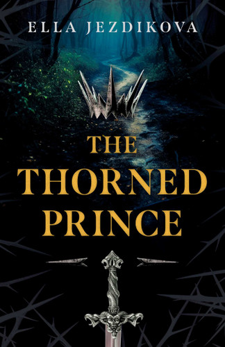 The Thorned Prince: A Novel book cover by Ella  Jezdikova
