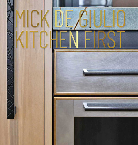 Mick De Giulio: Kitchen First book cover by Mick De Giulio