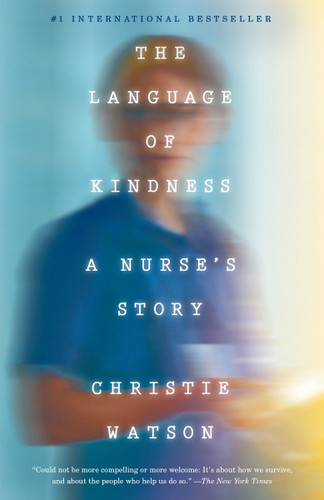 The Language of Kindness: A Nurse's Story book cover by Christie Watson