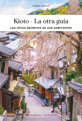 KIOTO - LA OTRA GUÍA (Confidential Guide) book cover by Thierry Teyssier