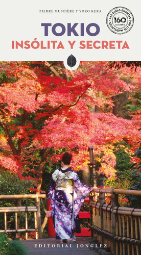 TOKIO INSÓLITA Y SECRETA ('Secret' guides) book cover by Pierre  Mustière