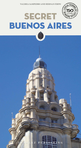 SECRET BUENOS AIRES ('Secret' guides) book cover by Valeria Sampedro