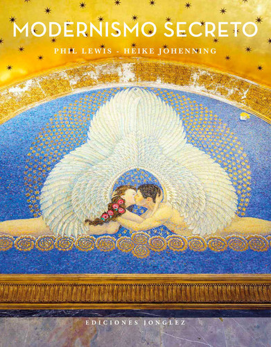 MODERNISMO SECRETO (Jonglez photo books) book cover by Phil  Lewis