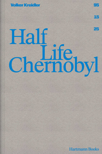 Half Life Chernobyl book cover by Volker Kreidler