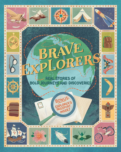 Brave Explorers: Real Stories of Bold Journeys and Discoveries (Bonus: Explorers' Passport Inside) book cover by Jacopo  Donati