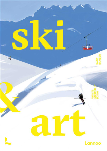 Ski & Art: Artists Inspired by Skiing (Art & Stay) book cover by Katie Bamber