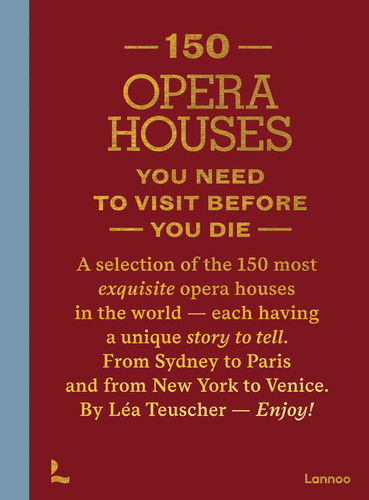 150 Opera Houses You Need to Visit Before You Die (150 Series) book cover by Léa Teuscher